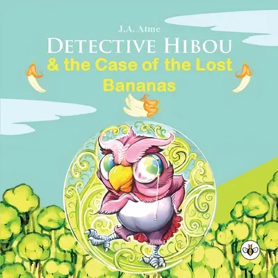 Detektiv Hibou und der Fall der verlorenen Bananen - Detective Hibou and the case of the lost bananas