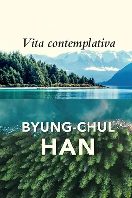 Vita Contemplativa: Ein Lob der Untätigkeit - Vita Contemplativa: In Praise of Inactivity