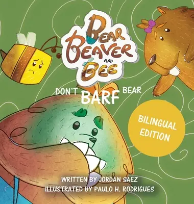 Bär, Biber, und Biene: Nicht kotzen, Bär! - Bear, Beaver, and Bee: Don't Barf Bear!