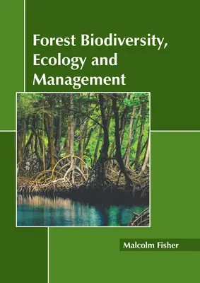 Waldbiodiversität, Ökologie und Management - Forest Biodiversity, Ecology and Management