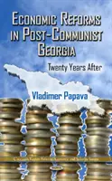 Wirtschaftsreformen im postkommunistischen Georgien - Zwanzig Jahre danach - Economic Reforms in Post-Communist Georgia - Twenty Years After