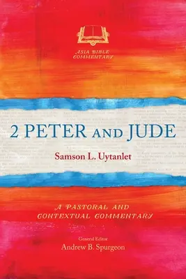 2 Petrus und Judas: Ein pastoraler und kontextueller Kommentar - 2 Peter and Jude: A Pastoral and Contextual Commentary