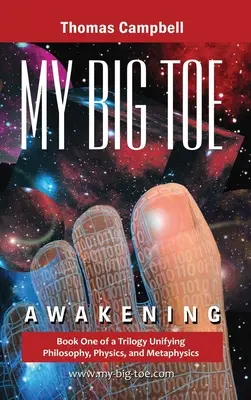 My Big TOE - Awakening H: Buch 1 einer Trilogie, die Philosophie, Physik und Metaphysik vereint - My Big TOE - Awakening H: Book 1 of a Trilogy Unifying Philosophy, Physics, and Metaphysics