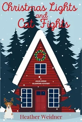 Weihnachtslichter und Katzenkämpfe: Ein Jules Keene-Glamping-Rätsel - Christmas Lights and Cat Fights: A Jules Keene Glamping Mystery