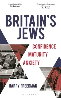 Großbritanniens Juden: Zuversicht, Reife, Ängste - Britain's Jews: Confidence, Maturity, Anxiety