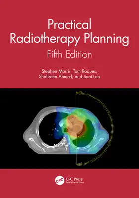 Praktische Planung der Strahlentherapie: Fünfte Auflage - Practical Radiotherapy Planning: Fifth Edition