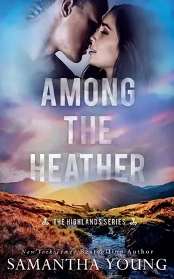 Unter dem Heidekraut (Die Highlands-Reihe #2) - Among the Heather (The Highlands Series #2)