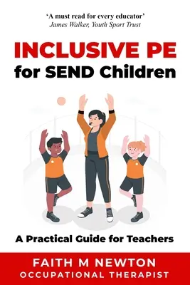 Integrativer Sport für Kinder mit Behinderungen: Ein praktischer Leitfaden für Lehrkräfte - Inclusive PE for SEND Children: A Practical Guide for Teachers