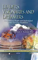 Führungspersönlichkeiten, Visionäre und Träumer - Außergewöhnliche Menschen mit Legasthenie und anderen Lernbehinderungen - Leaders, Visionaries & Dreamers - Extraordinary People with Dyslexia & Other Learning Disabilities