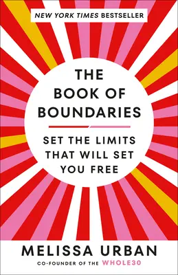 Das Buch der Grenzen: Setze die Grenzen, die dich befreien - The Book of Boundaries: Set the Limits That Will Set You Free