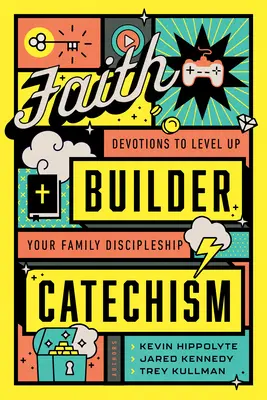 Glaubensaufbau-Katechismus: Andachten zur Stärkung der Jüngerschaft Ihrer Familie - Faith Builder Catechism: Devotions to Level Up Your Family Discipleship
