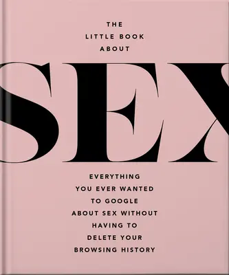 Das kleine Buch von Sex: Unanständig und schön - The Little Book of Sex: Naughty and Nice