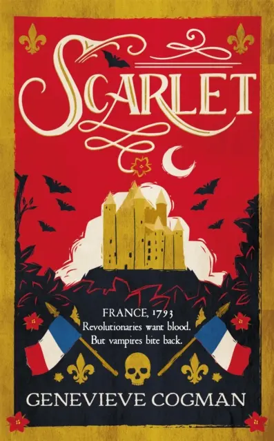 Scarlet - der Sunday Times-Bestseller über historische Romane und die Vampirgeschichte von Scarlet Pimpernel - Scarlet - the Sunday Times bestselling historical romp and vampire-themed retelling of the Scarlet Pimpernel