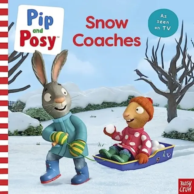 Pip und Posy: Snow Coaches - TV-Bilderbuch - Pip and Posy: Snow Coaches - TV tie-in picture book