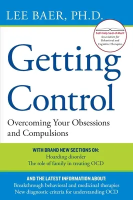 Kontrolle gewinnen: Obsessionen und Zwänge überwinden - Getting Control: Overcoming Your Obsessions and Compulsions