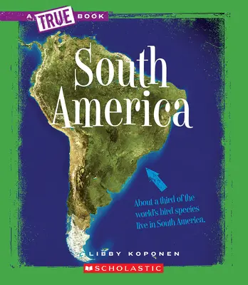 Südamerika (Ein wahres Buch: Geographie: Kontinente) - South America (A True Book: Geography: Continents)