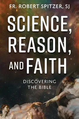 Wissenschaft, Vernunft und Glaube: Die Entdeckung der Bibel - Science, Reason, and Faith: Discovering the Bible