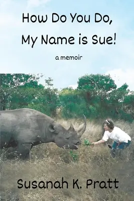 Wie geht es Ihnen, mein Name ist Sue! - How Do You Do, My Name is Sue!