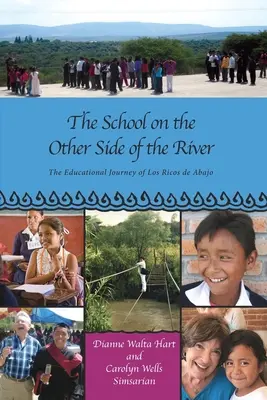 Die Schule auf der anderen Seite des Flusses: Die Bildungsreise von Los Ricos de Abajo - The School on the Other Side of the River: The Educational Journey of Los Ricos de Abajo