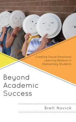 Über den akademischen Erfolg hinaus: Sozial-emotionales Gleichgewicht bei Grundschülern schaffen - Beyond Academic Success: Creating Social-Emotional Learning Balance in Elementary Students