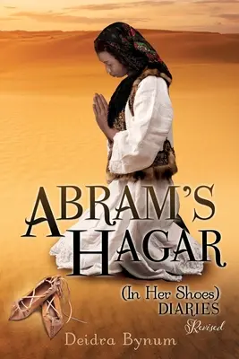 Abram's Hagar (In ihren Schuhen) Tagebücher - Abram's Hagar (In Her Shoes) Diaries