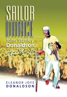 Seemannstanz: John Stanley Donaldson - Die Geschichte - Sailor Dance: John Stanley Donaldson - The Story