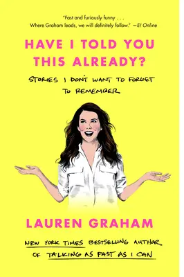 Habe ich dir das schon erzählt? Geschichten, die ich nicht vergessen will, um mich zu erinnern - Have I Told You This Already?: Stories I Don't Want to Forget to Remember