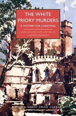 Die White Priory-Morde: Ein Krimi für Weihnachten - The White Priory Murders: A Mystery for Christmas