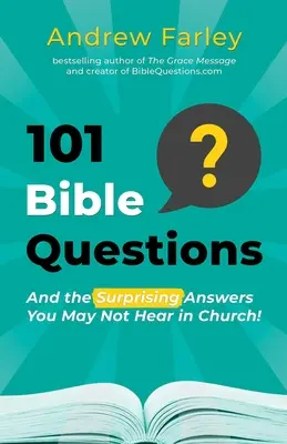 101 Bibel-Fragen: Und die überraschenden Antworten, die Sie vielleicht nicht in der Kirche hören - 101 Bible Questions: And the Surprising Answers You May Not Hear in Church