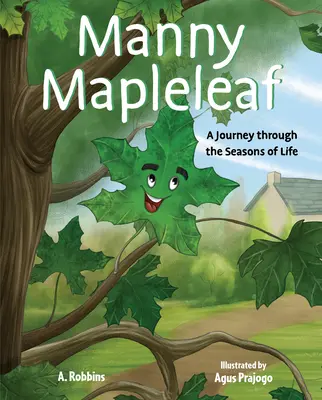 Manny Mapleleaf: Eine Reise durch die Jahreszeiten des Lebens - Manny Mapleleaf: A Journey Through the Seasons of Life