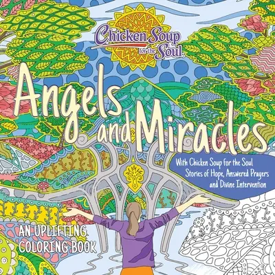 Hühnersuppe für die Seele: Engel und Wunder - Malbuch - Chicken Soup for the Soul: Angels and Miracles Coloring Book