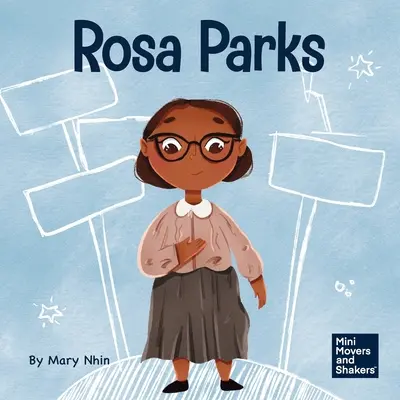 Rosa Parks: Ein Kinderbuch über das Einstehen für das Richtige - Rosa Parks: A Kid's Book About Standing Up For What's Right