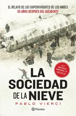 La Sociedad de la Nieve / Die Schneegesellschaft - La Sociedad de la Nieve / The Snow Society