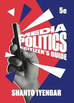 Medienpolitik (Iyengar Shanto (Stanford University)) - Media Politics (Iyengar Shanto (Stanford University))