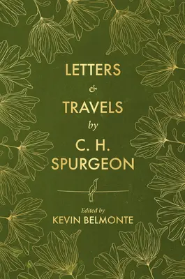 Briefe und Reisen von C. H. Spurgeon - Letters and Travels by C. H. Spurgeon