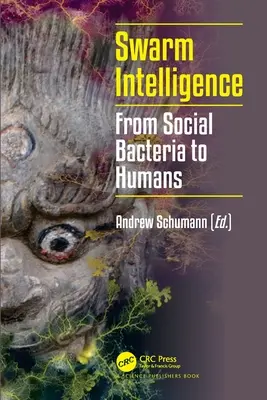 Schwarmintelligenz: Von der sozialen Bakterie zum Menschen - Swarm Intelligence: From Social Bacteria to Humans