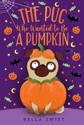Der Mops, der ein Kürbis sein wollte - The Pug Who Wanted to Be a Pumpkin