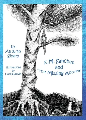 E.M. Sanchez und die fehlenden Eicheln - E.M. Sanchez and the Missing Acorns