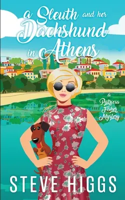 Eine Detektivin und ihr Dackel in Athen - A Sleuth and her Dachshund in Athens