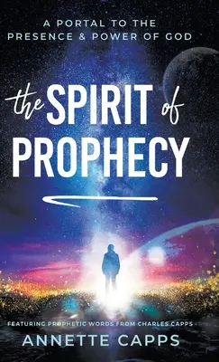 Der Geist der Prophezeiung: Ein Portal zur Gegenwart und Macht Gottes - The Spirit of Prophecy: A Portal to the Presence and Power of God