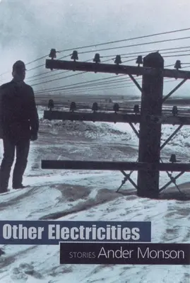 Andere Elektrizitäten: Geschichten - Other Electricities: Stories