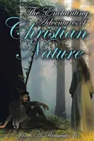 Die bezaubernden Abenteuer der christlichen Natur - The Enchanting Adventures of Christian Nature