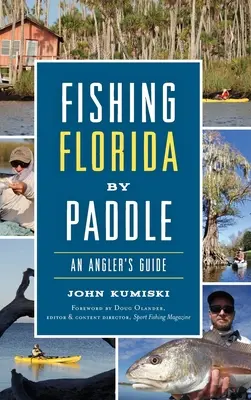 Angeln in Florida mit dem Paddel: Ein Leitfaden für Angler - Fishing Florida by Paddle: An Angler's Guide