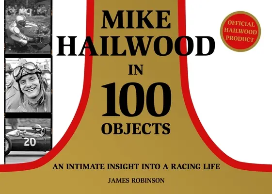 Mike Hailwood - 100 Objekte - Mike Hailwood - 100 Objects