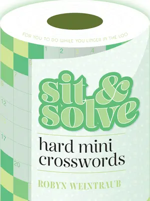 Sit & Solve Hard Mini Kreuzworträtsel - Sit & Solve Hard Mini Crosswords