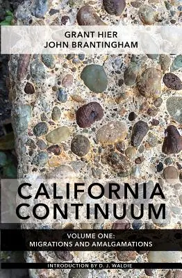 Kalifornisches Kontinuum, Band 1: Migrationen und Verschmelzungen - California Continuum, Volume 1: Migrations and Amalgamations