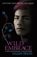 Wilde Umarmung: Eine Psy-Changeling-Sammlung - Wild Embrace: A Psy-Changeling Collection