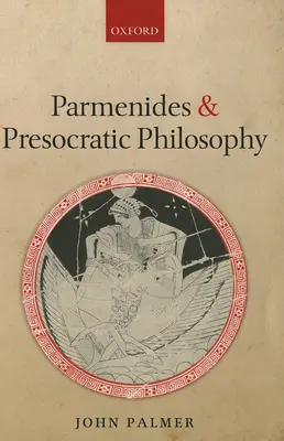 Parmenides und die vorsokratische Philosophie - Parmenides and Presocratic Philosophy