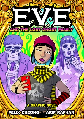 Eve und die verlorene Geisterfamilie: Eine Graphic Novel - Eve and the Lost Ghost Family: A Graphic Novel