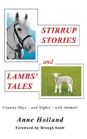 STIRRUP STORIES und LAMBS' TALES: Landtage - und Nächte - mit Tieren - STIRRUP STORIES and LAMBS' TALES: Country Days - and Nights - with Animals